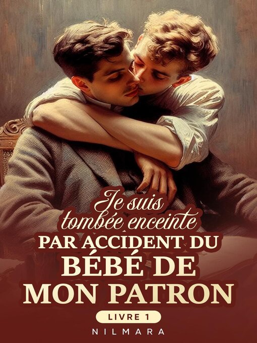 Title details for Je suis tombée enceinte par accident du bébé de mon patron LIVRE 1 by nilmara - Available